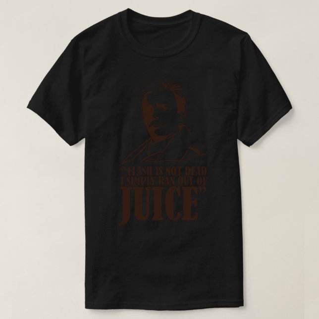 Lord Flashheart Ran Out of Juice Quote T-Shirt (Design Front)