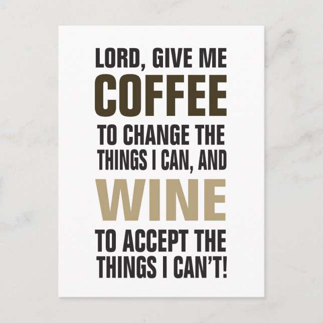 Lord Give Me Coffee and Wine! Postcard (Front)