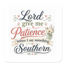 Lord give me patience...