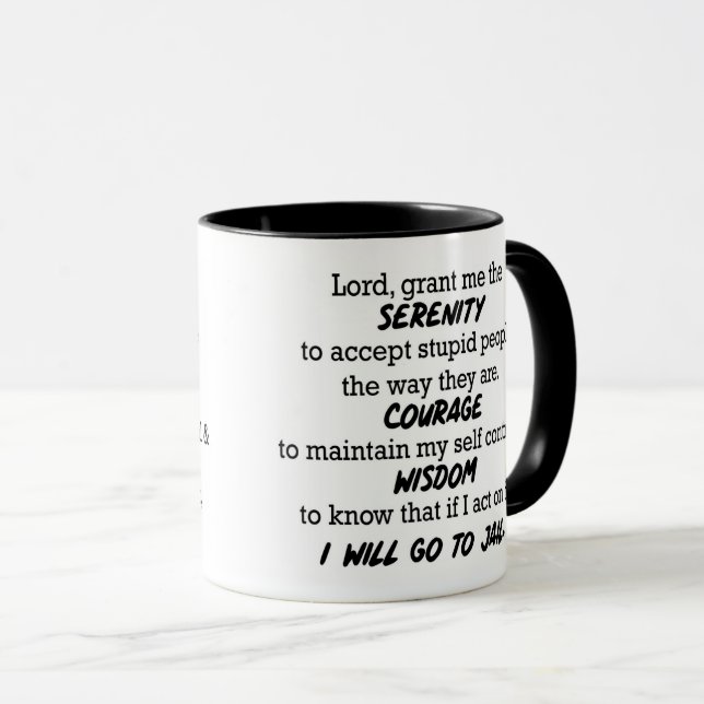 "Lord, grant me the serenity to..." Funny Mug (Front Right)