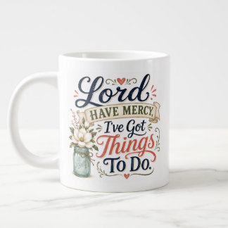 Lord have mercy, large coffee mug