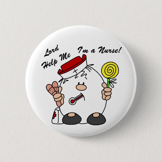 Lord Help Me I'm a Nurse 2 Inch Round Button (Front)