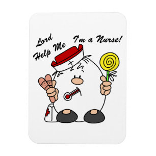 Lord Help Me I'm a Nurse Magnet