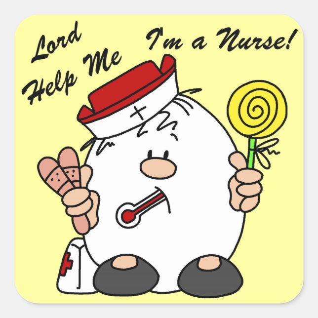 Lord Help Me I'm a Nurse Square Sticker (Front)