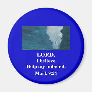 LORD, I BELIEVE! MAGNET