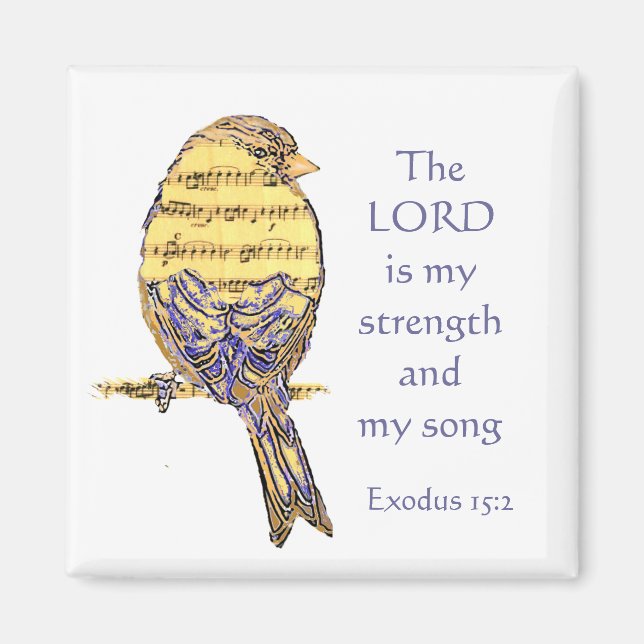 Lord is my Strength & Song Scripture Bird Music Magnet (Front)