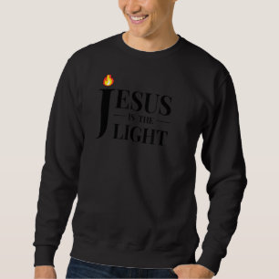 Lord Is The Light God Christ Sweatshirt