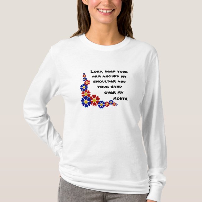 Lord, keep your arm T-Shirt (Front)
