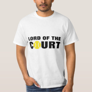 Lord of the court Humourous tennis t-shirt quote