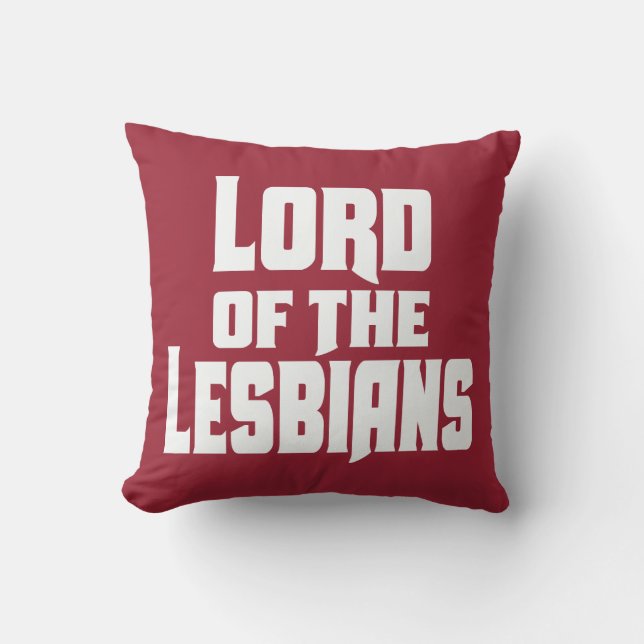 LORD OF THE LESBIANS! THROW PILLOW (Front)