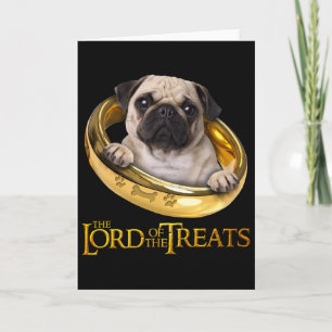 Lord Of The Treats - Funny And Cute Pug Puppy For Card
