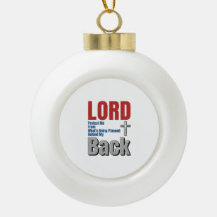 Lord Protect Me Christian Faith Shirt Design_1 Ceramic Ball Christmas Ornament