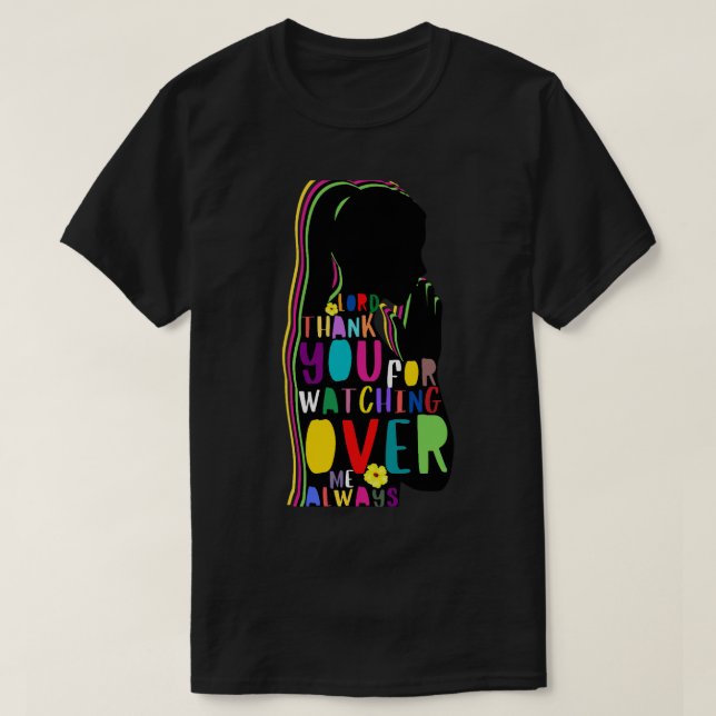 Lord, Thank You For Watching Over Me Always Fitted T-Shirt (Design Front)
