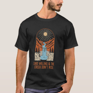 Lord Willing & the Creek don't Rise Catholic Chris T-Shirt