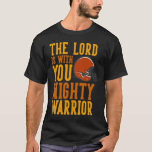 Lord with you Warrior Football Christian Church Go T-Shirt