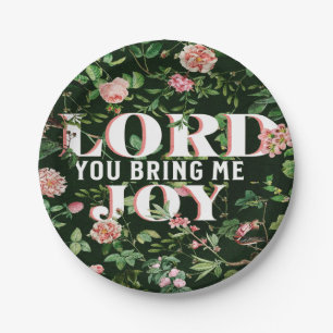 Lord You Bring Me Joy Floral Christian Paper Plate