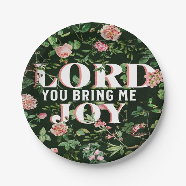 Lord You Bring Me Joy Floral Christian Paper Plate (Front)