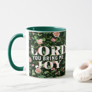 Lord You Bring Me Joy - Roses Mug