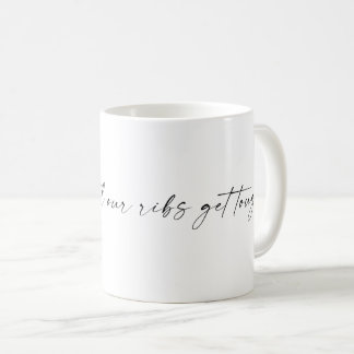 Lorde Ribs Quote T-Shirt Coffee Mug