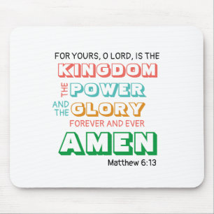 Lord's Prayer KINGDOM POWER GLORY Modern Christian Mouse Pad