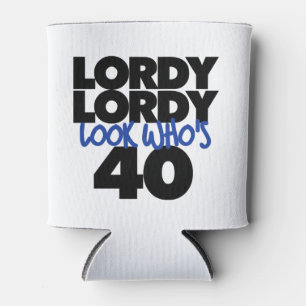 Lordy lordy look who's 40 years old can cooler