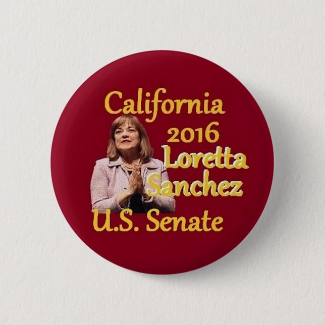 Loretta SANCHEZ Senate 2016 2 Inch Round Button (Front)