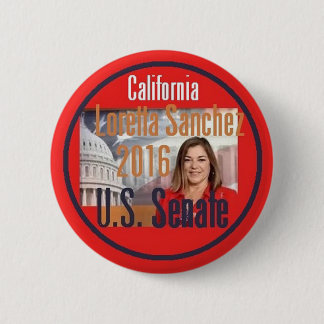 Loretta SANCHEZ Senate 2016 2 Inch Round Button