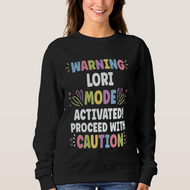LORI Personalized Name Funny Cute Custom LORI Name Sweatshirt (Front)