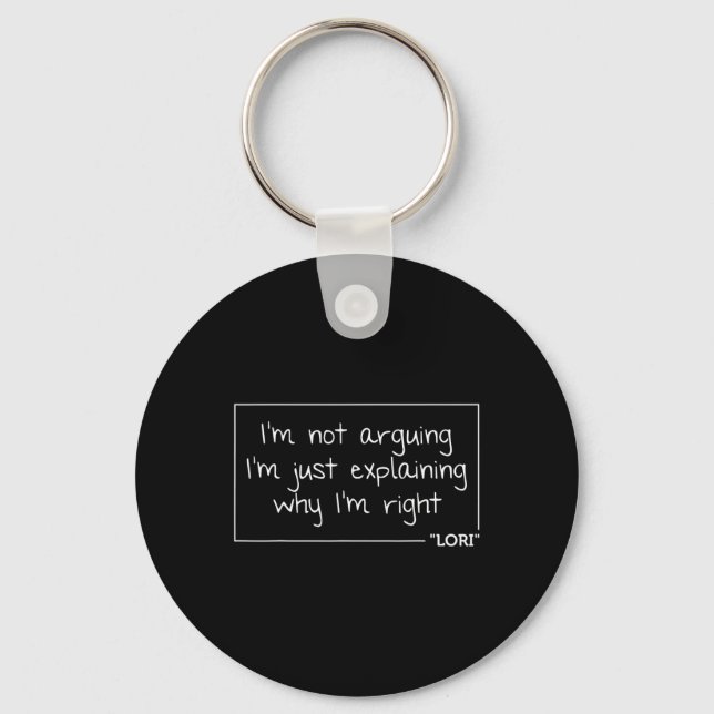 Lori Quote Personalized Name Funny Birthday Gift I Keychain (Front)