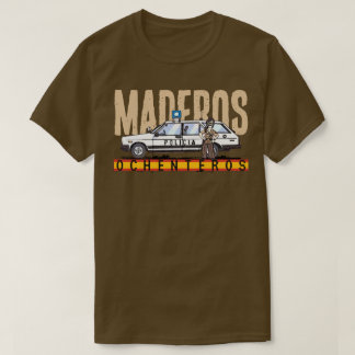 LOS MADEROS T-Shirt