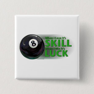 Lose Skill Win Luck 8 Ball 2 Inch Square Button