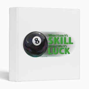 Lose Skill Win Luck 8 Ball Binder