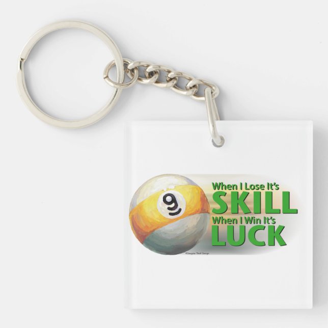 Lose Skill Win Luck 9 Ball Keychain (Front)