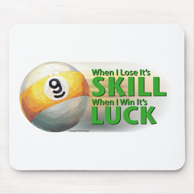 Lose Skill Win Luck 9 Ball Mouse Pad (Front)