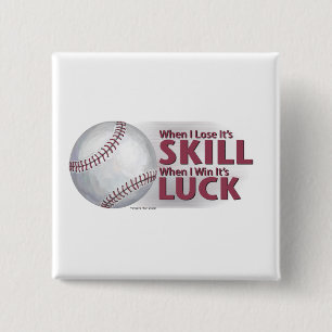 Lose Skill Win Luck Baseball 2 Inch Square Button