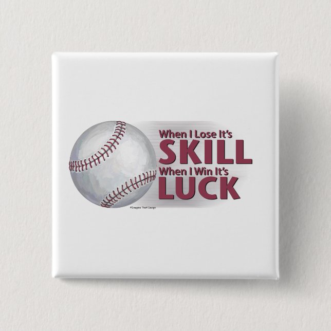 Lose Skill Win Luck Baseball 2 Inch Square Button (Front)