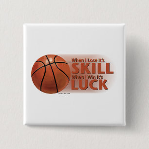 Lose Skill Win Luck Basketball 2 Inch Square Button