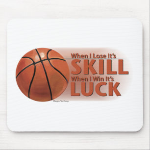 Lose Skill Win Luck Basketball Mouse Pad