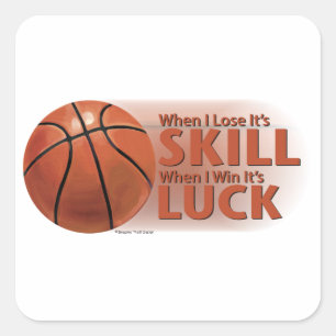 Lose Skill Win Luck Basketball Square Sticker