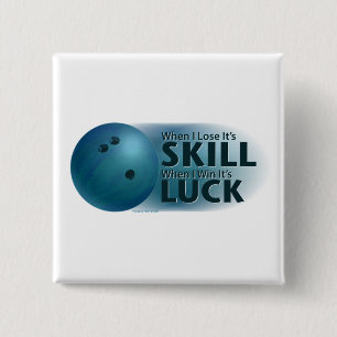 Lose Skill Win Luck Bowling Blue 2 Inch Square Button