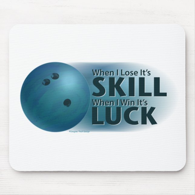 Lose Skill Win Luck Bowling Blue Mouse Pad (Front)