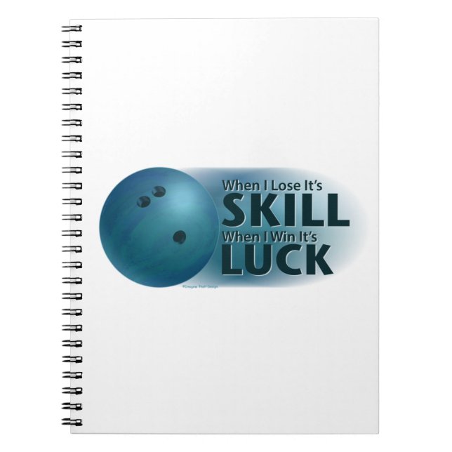 Lose Skill Win Luck Bowling Blue Notebook (Front)