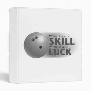 Lose Skill Win Luck Bowling Grey Binder