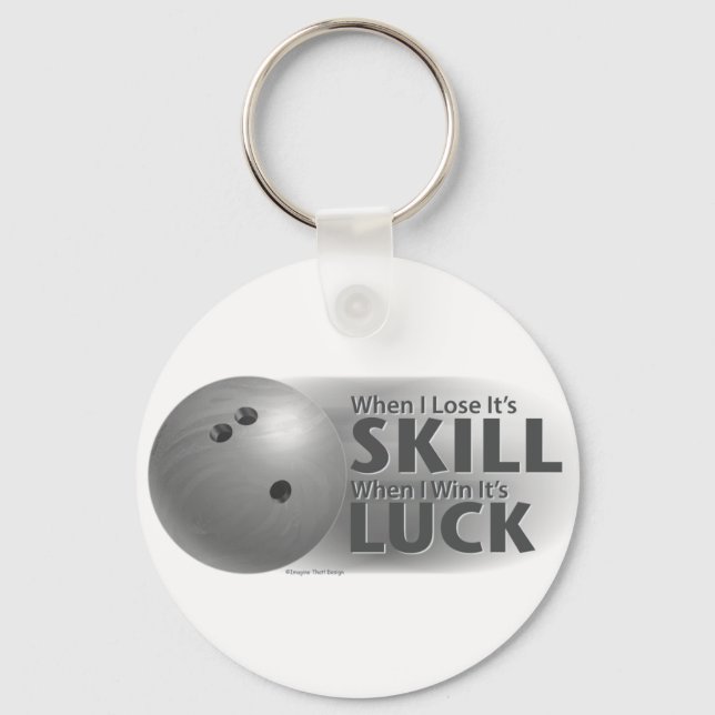 Lose Skill Win Luck Bowling Grey Keychain (Front)