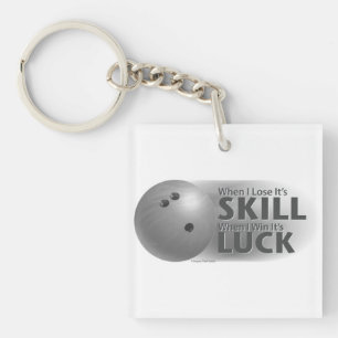 Lose Skill Win Luck Bowling Grey Keychain