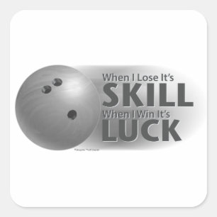Lose Skill Win Luck Bowling Grey Square Sticker