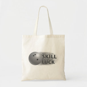 Lose Skill Win Luck Bowling Grey Tote Bag