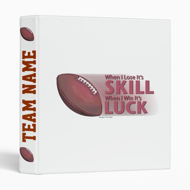 Lose Skill Win Luck Football Binder (Front/Spine)