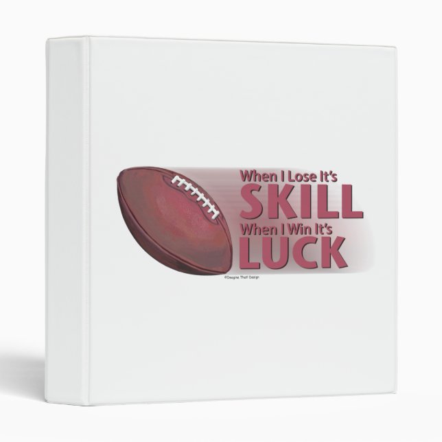 Lose Skill Win Luck Football Binder (Front/Spine)