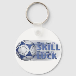 Lose Skill Win Luck Futbal Keychain